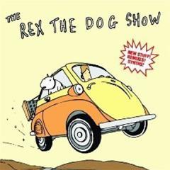  Rex The Dog - The Rex The Dog Show (Extended)