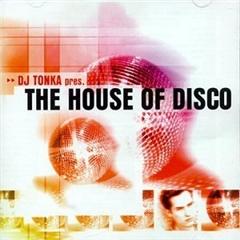  DJ Tonka - The House Of Disco