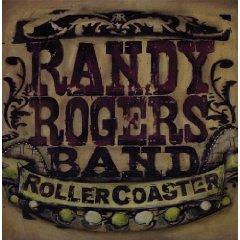  The Randy Rogers Band - Rollercoaster