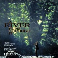  A River Runs Through It - soundtrack / ,    - 